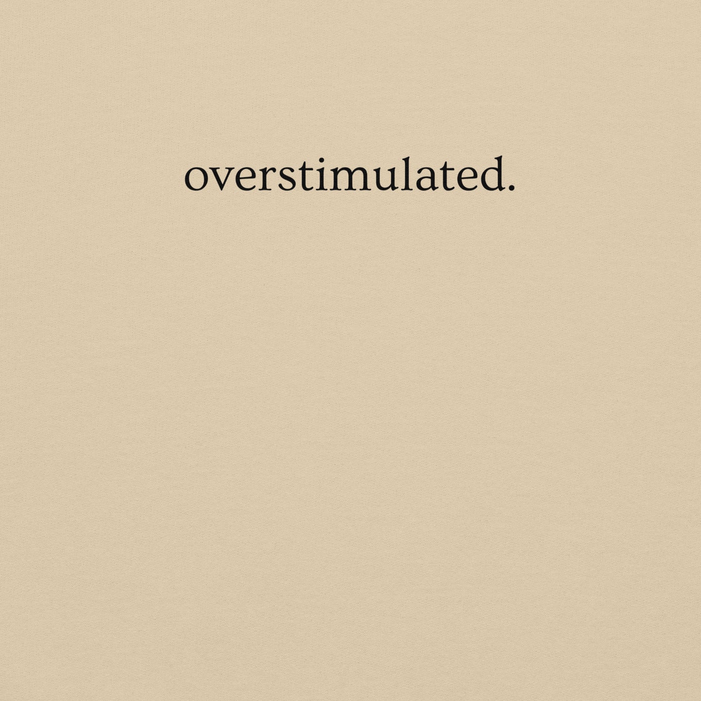 Overstimulated Crewneck