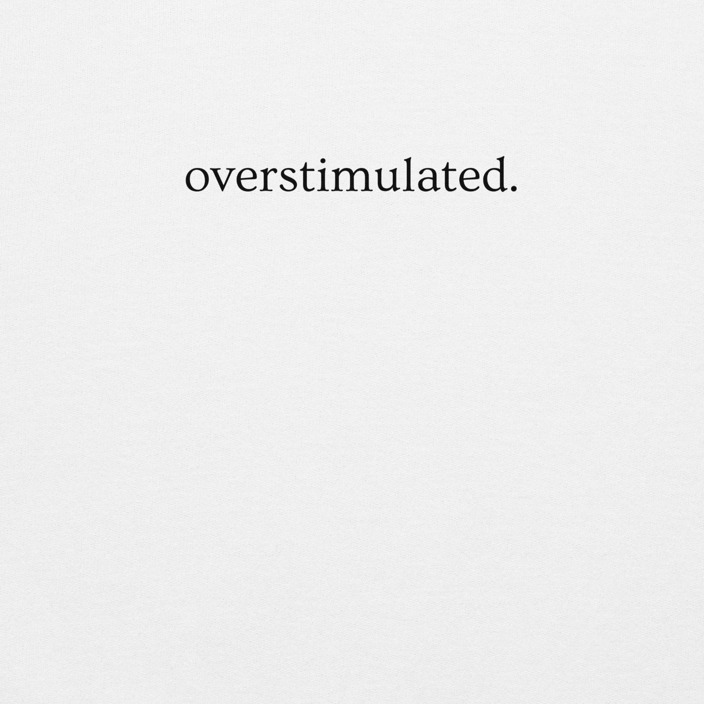 Overstimulated Crewneck